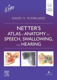 Image of Netter’s Atlas of Anatomy for Speech, Swallowing, and Hearing