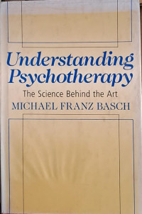 Image of Understanding Psychotherapy; The Science Behind the Art